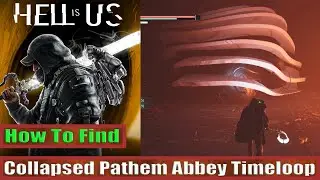 How To Find & Collapsed Pathem Abbey Timeloop: Hell In Us