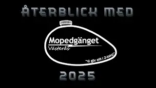 Mopedgänget Västerås Återblick 2025