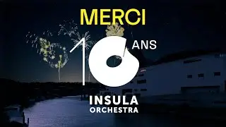🎂 Clap de fin sur la saison 2024/2025, célébrant les 10 ans d’Insula orchestra !