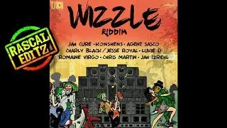 Wizzle Riddim (TJ Records | 2018 | Rascal Editz Mix)
