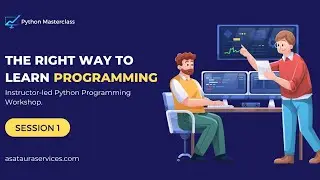 Python Programming Masterclass (Session 1)