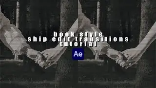 BOOK STYLE SHIP EDIT TRANSITIONS TUTORIAL + project file