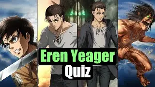 Only Real Eren Yeager Fans Are Able To Score 20/20 on this Quiz!【Easy ➜ Expert】