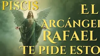 ♓️🐟PISCIS 🐟♓️🌿✨ UN LLAMADO SANADOR DEL ARCÁNGEL RAFAEL ✨🌿