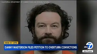 Actor Danny Masterson asks for rape convictions, sentence to be tossed