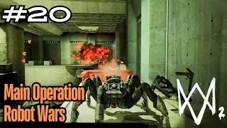 Watch Dogs 2 Gameplay Part 20 | Main Operation | Robot Wars