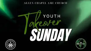 Allen Chapel AME Church Sunday Service
