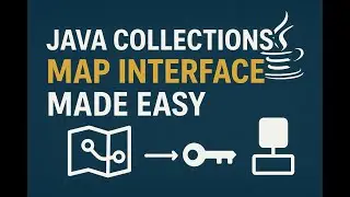 Java Collections: Map Interface Made Easy