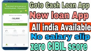 Goto cash loan 2021 ll New loan App 2021 ll instant personal loan ll No Paperwork