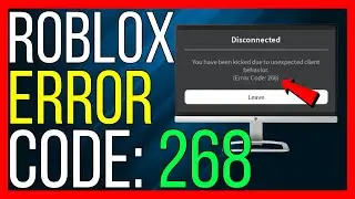 How to FIX Error Code 268 Roblox (2025 UPDATED)