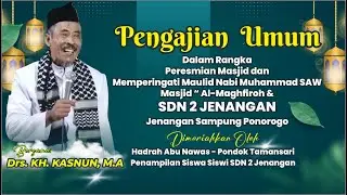 (LIVE ) PENGANJIAN UMUM BERSAMA Drs. KH. KASNUN, M.A // SDN 2 JENANGAN & MASJID 