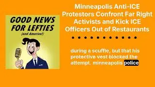 Minneapolis Anti-ICE Protestors Confront Far Right Activists and Kick ICE Officers Out of...