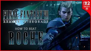 Как победить Роша в Final Fantasy VII Remake Intergrade!