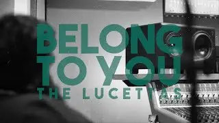 Belong To You - The Lucettas