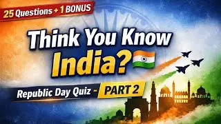 Republic Day Quiz 🇮🇳 | Think You Know India? | 25 Questions + 1 Bonus | Part 2