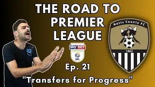 Notts County Ep. 21 