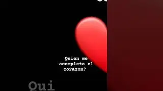 Quien me acompleta el corazon??