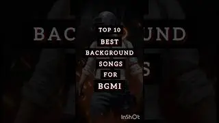 Top 10 Best Background Songs For Bgmi #bgmi #bestbackgroundmusic #backgroundmusic