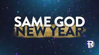 New Year,  Same God Week 2. , Full Experience.