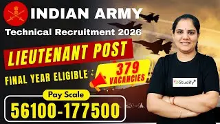 Indian Army Technical Recruitment 2026 | 379 Vacancies-Lieutenant Post | Final Year Eligible