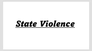 What is state violence | Human Rights