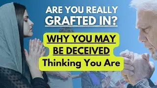 Are You Really Grafted In?