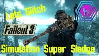 Lets Glitch: Fallout 3: Anchorage Simulation Super Sledge