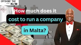 [ Offshore Tax ] How much does it cost to run a company in Malta?