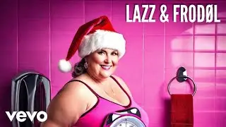 Lazz, Frod&oslash;l - Fallalalala, Hun fikk en Badevekt (Official Music Video)