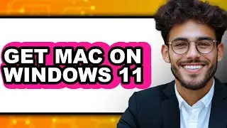 How to Get Mac on Windows 11 (Full Guide)