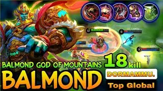 18 Kill Balmond Hypercarry| Top Global Balmond Gameplay By DORMAMMU. | Best Build Balmond 2022~mlbb