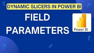 Dynamic Slicers with Field Parameters in Power BI 📊| Switch Measures and Dimensions Dynamically
