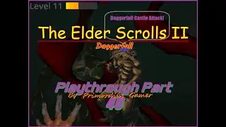 The Elder Scrolls: Daggerfall (1996) - Unity (2022) Playthrough Part 40