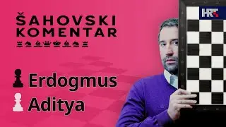 Šahovski komentar: Aditya - Erdogmus