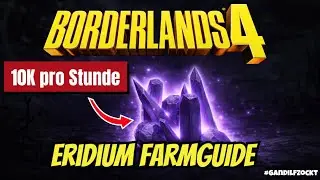 Borderlands 4 – So farmst du unglaubliche 10k Eridium pro Stunde | Beginner Guide Deutsch