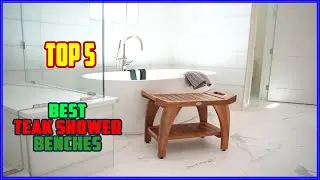 TOP 5 Best Teak Shower Benches 2025