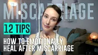 How To Emotionally Heal After Miscarriage (12 Tips)