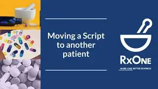 Transferring a Script to another patient in RxOne