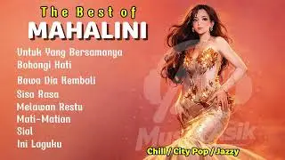 The Best of MAHALINI | Lagu Kompilasi Terbaik MAHALINI | Cover MUSIK ASIK