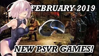 PSVR Releases | February 2019 | 18 NEW PSVR GAMES