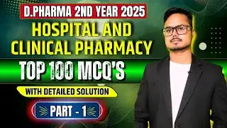 Hospital & Clinical Pharmacy Top 100 MCQ with Solution | D.Pharma 2nd Year Imp. MCQ's #dpharma #mcq