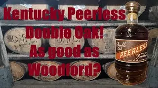 Kentucky Peerless Double Oak! Is this one of the best double oaked bourbons?