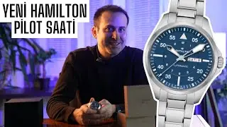 Yeni Hamilton Khaki Aviation EN İYİ PİLOT Saati Mi? - Mert Kalafat