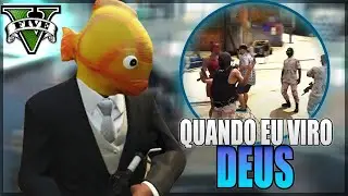 QUANDO EU VIRO DEUS - GTARP (DEUS TROLL)