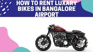 What to do in Bangalore airport | Rent luxary bikes
