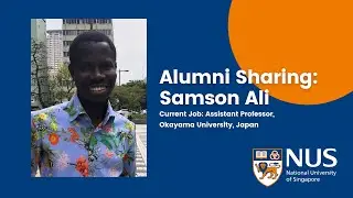 NUS PhD Alumni Sharing - Samson Ali