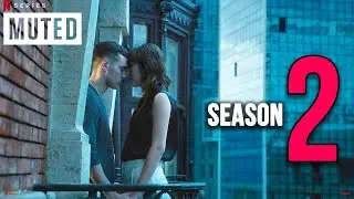 Muted Season 2 Release Date & Everything To Know