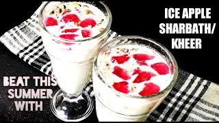 Ice apple sharbath/ramzan special drink/Iftar drink/nungu sharbath/ice apple kheer