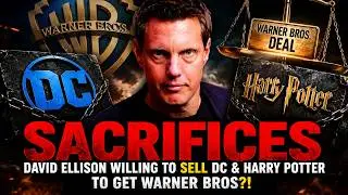 SACRIFICES | David Ellison Willing To SELL DC & Harry Potter To Get Warner Bros?!