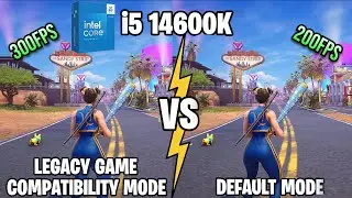 ¡Gana FPS Extra! Legacy Game Compatibility Mode vs Default en i5-14600K ,Test en Fortnite , Valorant